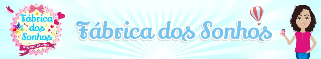 fabrica dos sonhos personalizados
