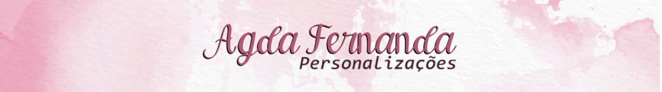 Agda Fernanda Personalizações