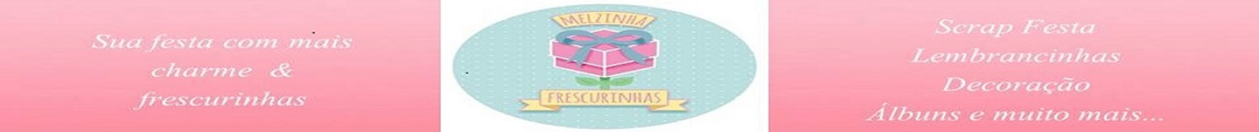 Melzinha Frescurinhas