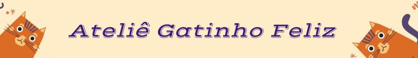 Ateliê Gatinho Feliz