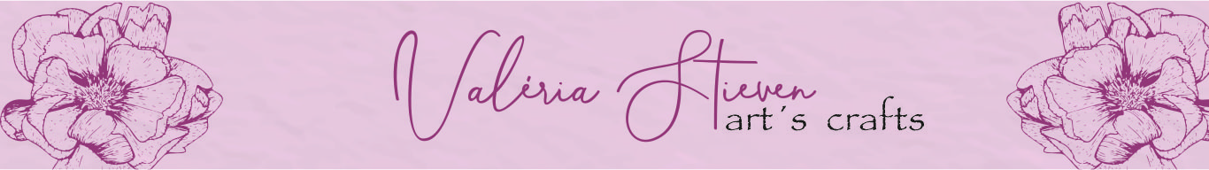 Valéria Stieven art´s crafts