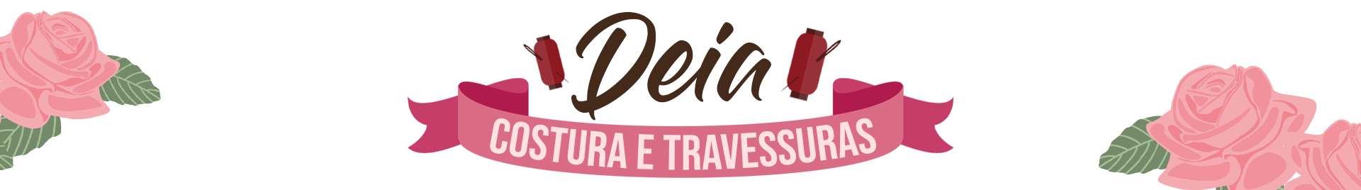Deia Costura e Travessuras
