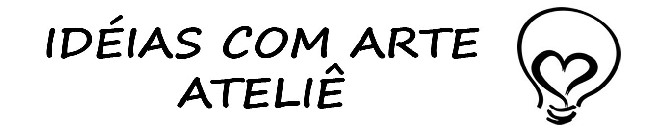 Idéias com Arte Ateliê