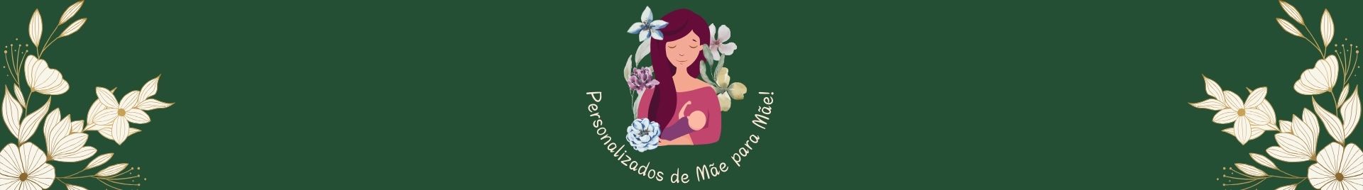 Personalizados de Mãe para Mãe!