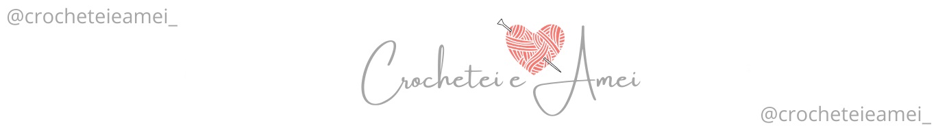 Crochetei e amei