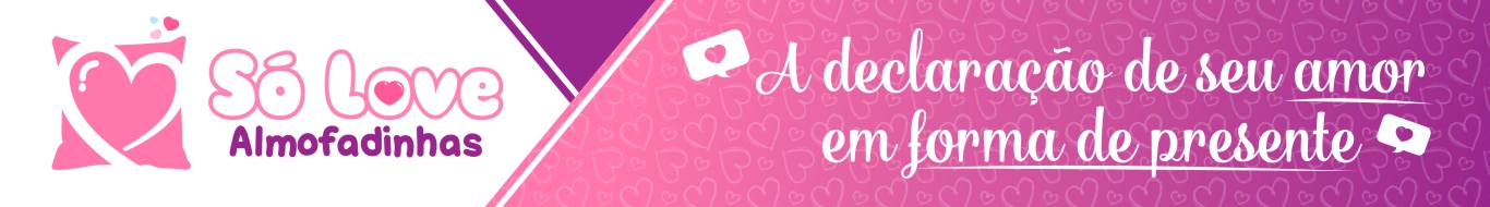 Só Love Almofadinhas 