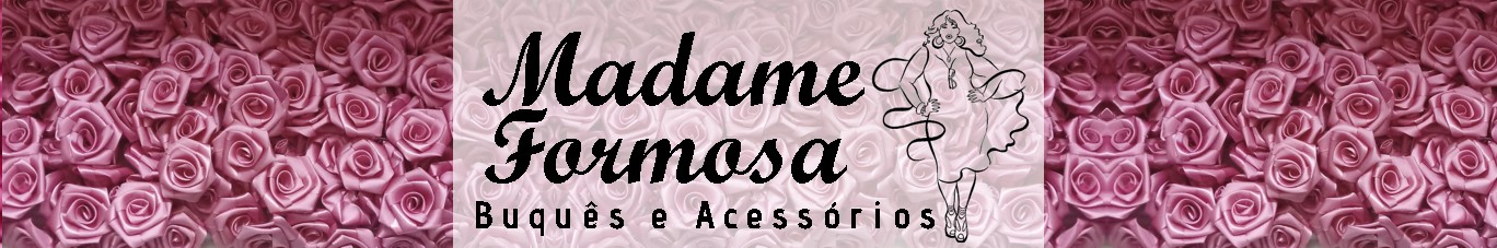 Madame Formosa Buquês e Acessórios para Noivas Personalizados - Atelier