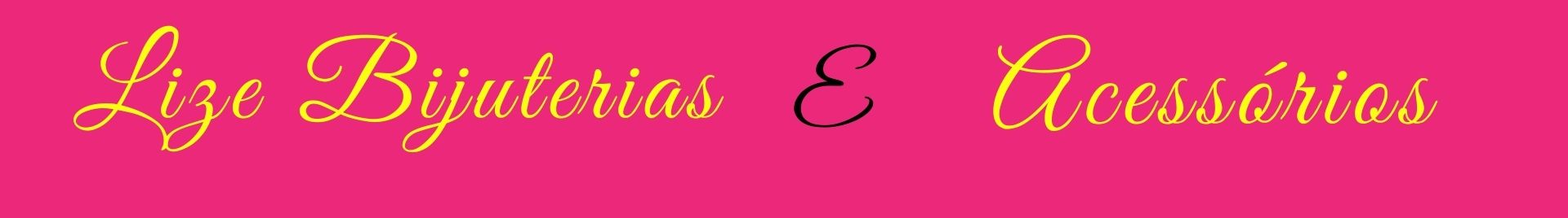 Lize Bijuterias e Acessórios
