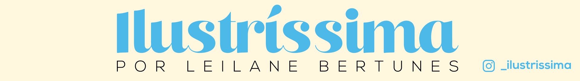 Ilustríssima por Leilane Bertunes