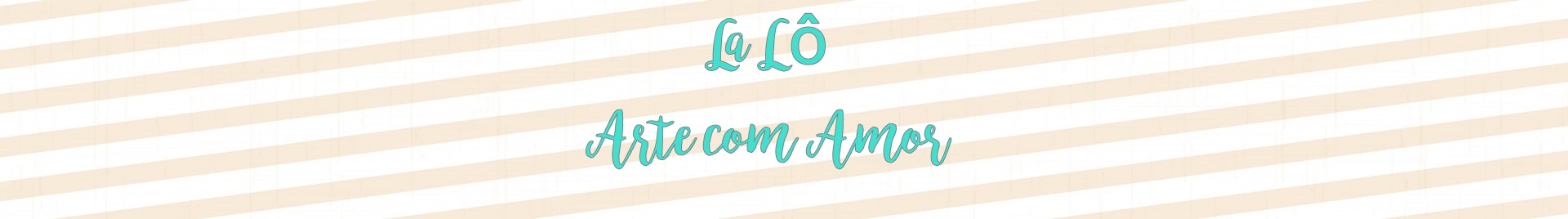 La Lô Arte com Amor