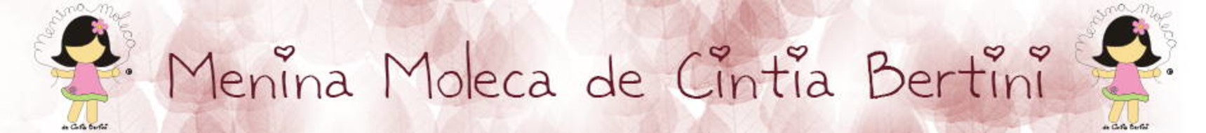 Menina Moleca de Cintia Bertini