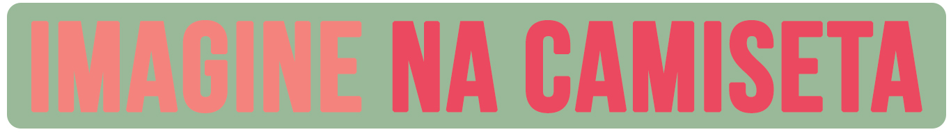 Imagine na Camiseta