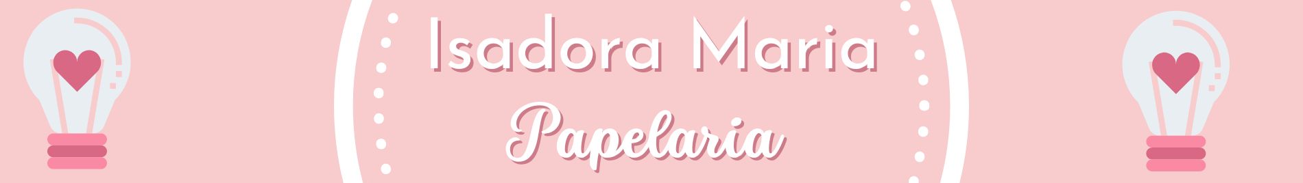 Isadora Maria Papelaria