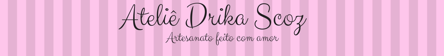 Ateliê Drika Scoz