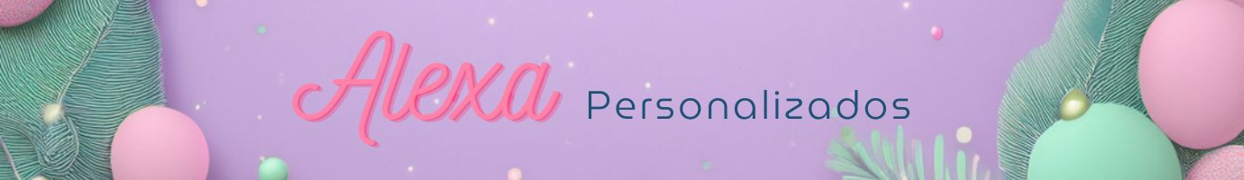 Alexa Personalizados