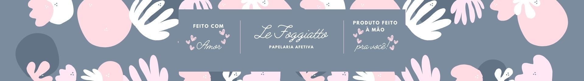 Le Foggiatto Papelaria Afetiva