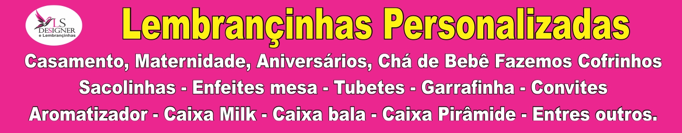 LS Designer e Lembrançinhas Personalizadas