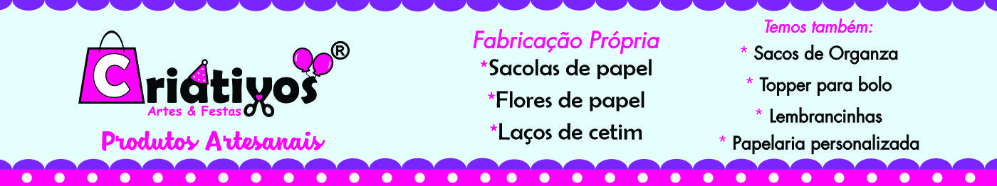 Criativos Artes e Festas- Por Chris Artesanatos