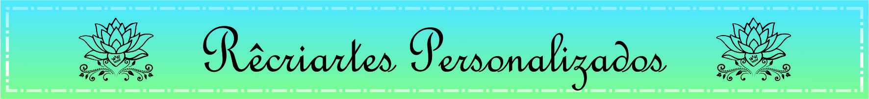 Rêcriartes Personalizados