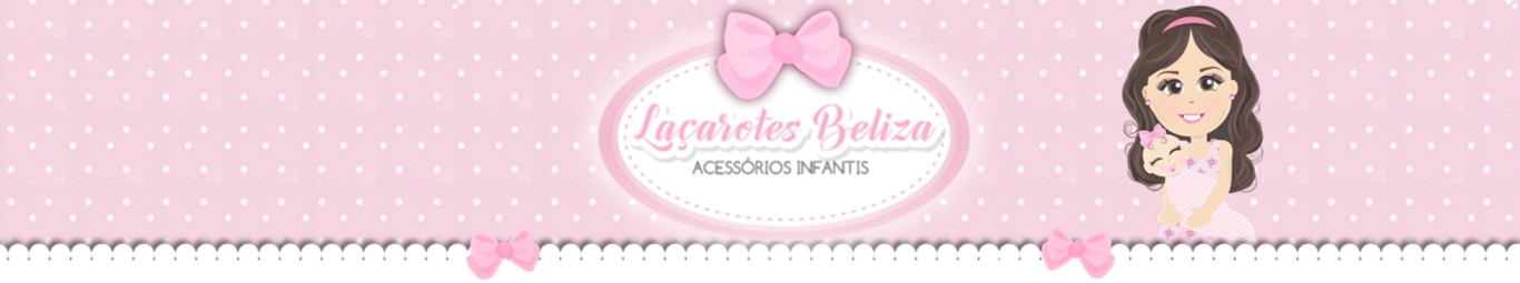 LAÇAROTES BELIZA BY ANA PAULA FERRAZ