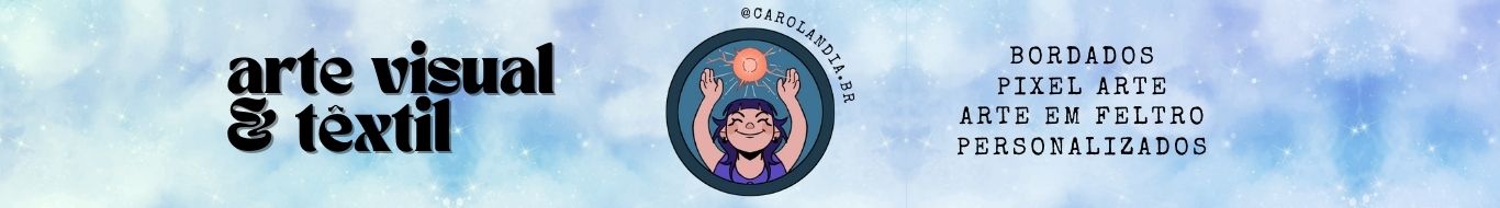 Carolina Cunha | Arte visual & têxtil - carolandia