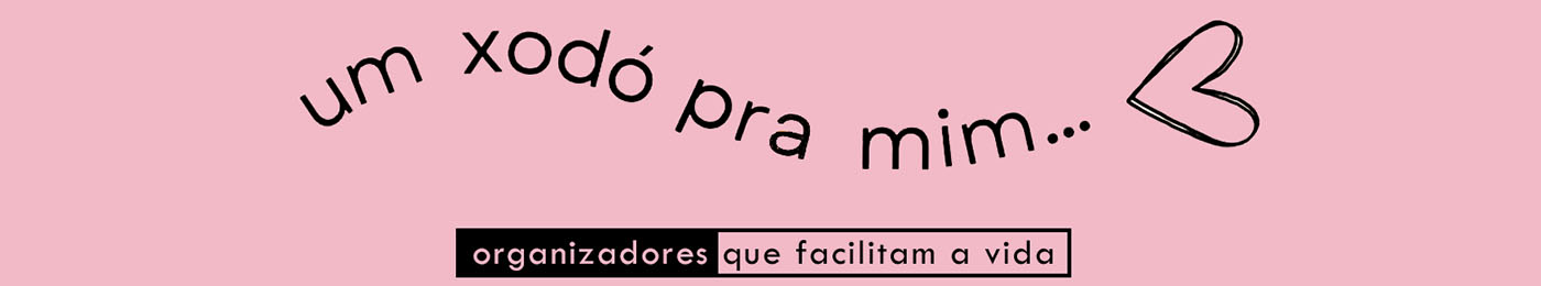 Xodó Organizadores & Personalizados