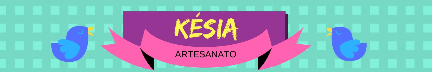 Késia Artesanato