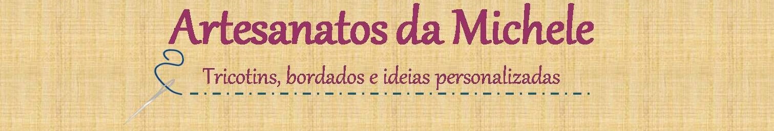 Artesanatos da Michele