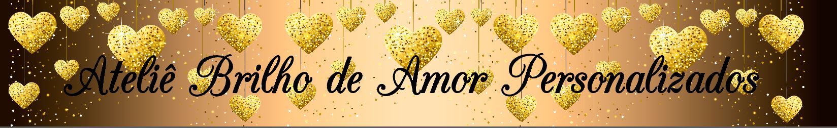 Ateliê Brilho de Amor Personalizados
