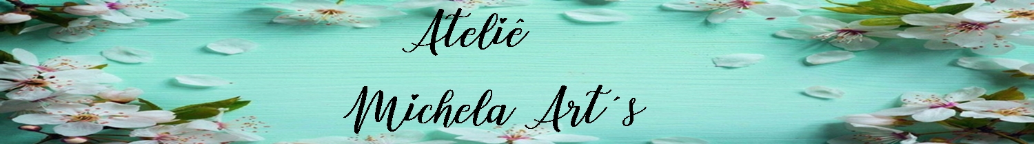 Ateliê Michela Art´s