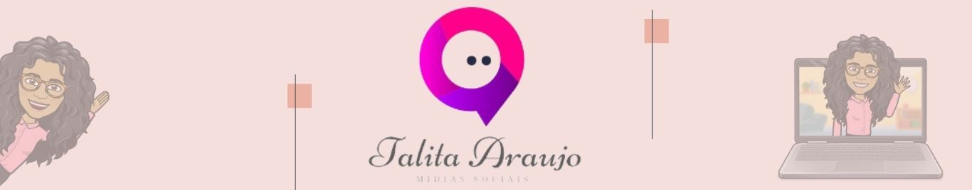 Talita Araujo - Mídias Sociais