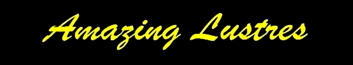 Amazing Lustres