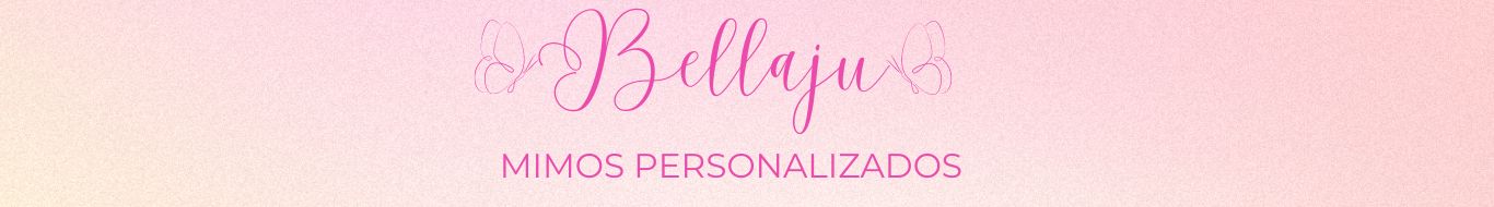 Bellaju Mimos Personalizados
