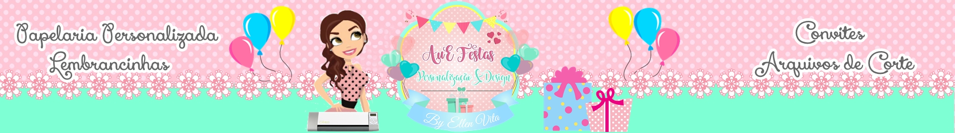 AuE Festas Personalização e Design - ELO 7 NÃO TEM ENVIO IMEDIATO!!!