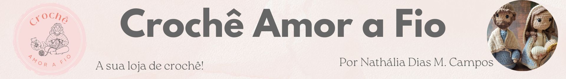 Crochê Amor a Fio - por Nathália Dias. 