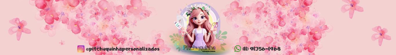Pitchuquinha Personalizados