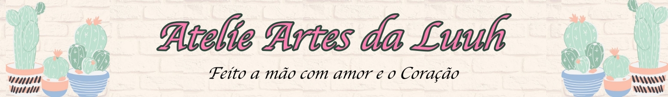 Atelie Artes da Luuh