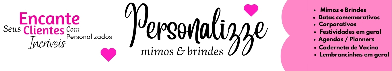 Personalizze mimos e brindes