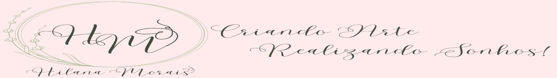 Hilana Morais - Ateliê - Convites Digitais