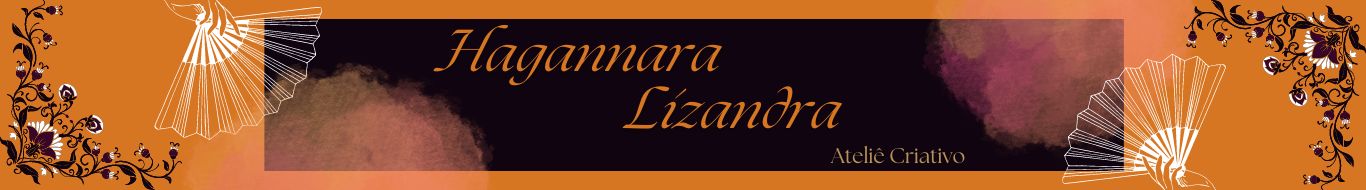 Hagannara Lizandra Ateliê Criativo