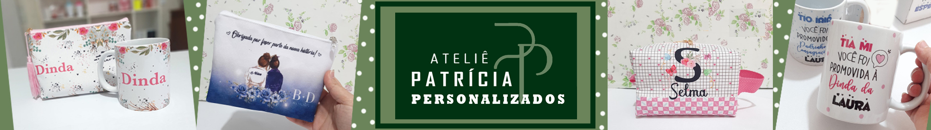 Ateliê Patrícia Personalizados