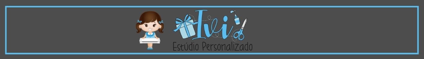 Ivi Estúdio Personalizado- Iviane Helena