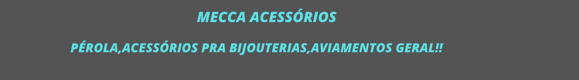 Mecca acessórios