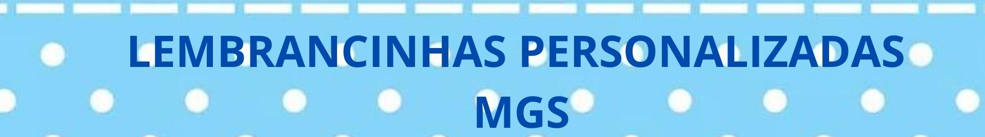 Lembrancinhas Personalizadas MGS