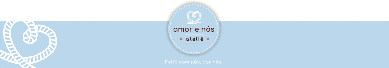 Amor e Nós - Ateliê