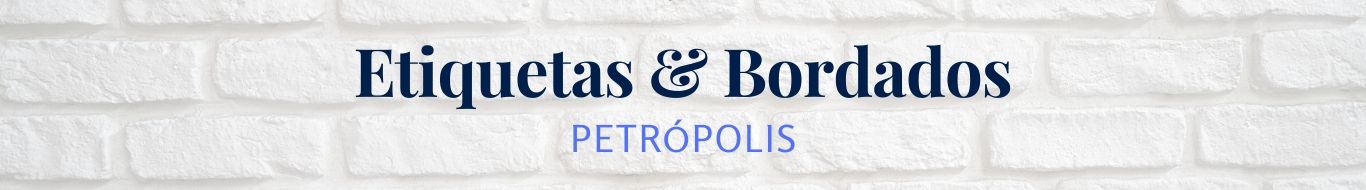 ETIQUETAS E BORDADOS PETRÓPOLIS
