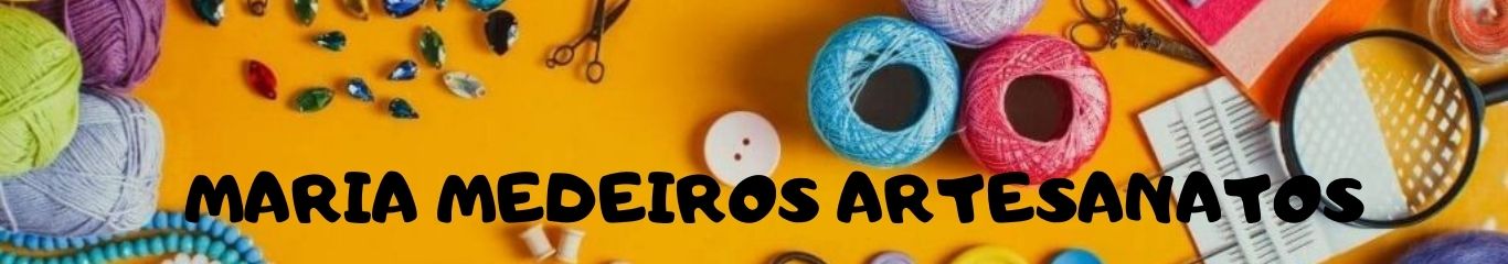 Maria Medeiros Artesanatos