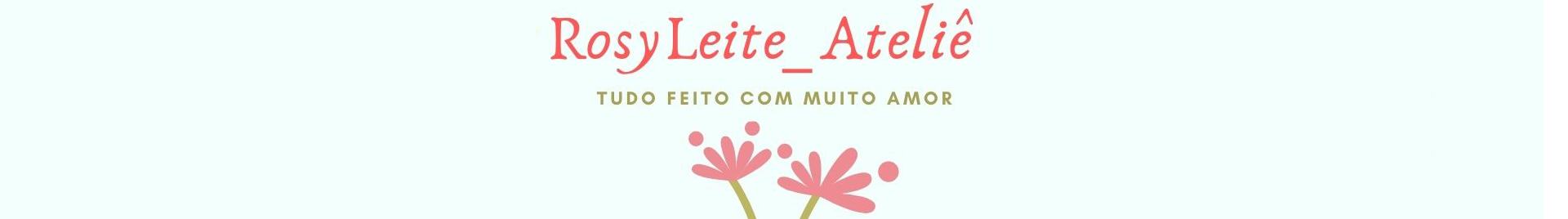 RosyLeite_Atelie
