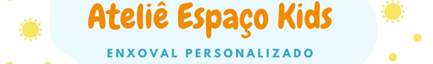 Ateliê Espaço Kids  Enxoval Personalizado