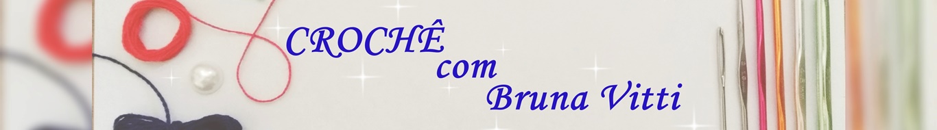 CROCHÊ com Bruna Vitti